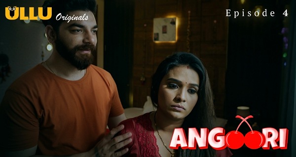 Angoori 2023 Ullu Originals Hindi Porn Web Series Episode 4