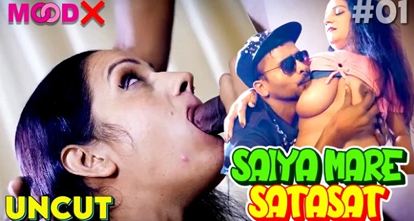 Saiya Mare Satasat 2023 Moodx Hindi Porn Web Series Ep 1