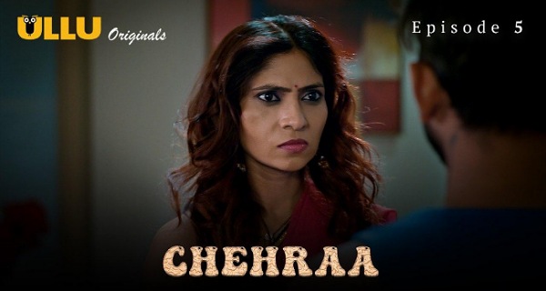 Chehraa 2024 Ullu Originals Hindi Porn Web Series Episode 5
