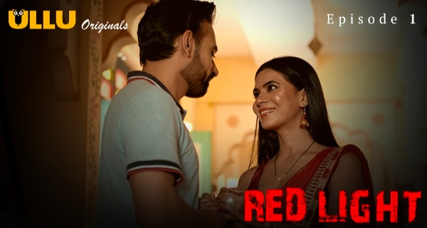 Red Light 2024 Ullu Originals Hindi Porn Web Series Ep 1