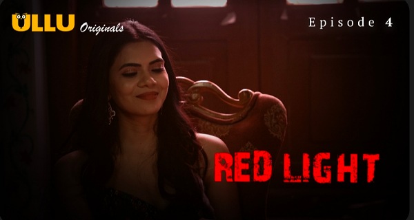 Red Light 2024 Ullu Originals Hindi Porn Web Series Ep 4