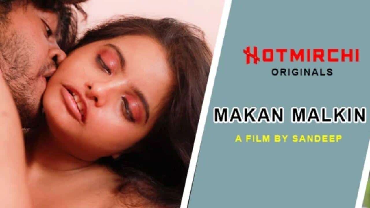 Majan Sex Com - Makan Malkin 2023 HotMirchi Hindi Hot Xxx Video : Uncutmaza.Xyz
