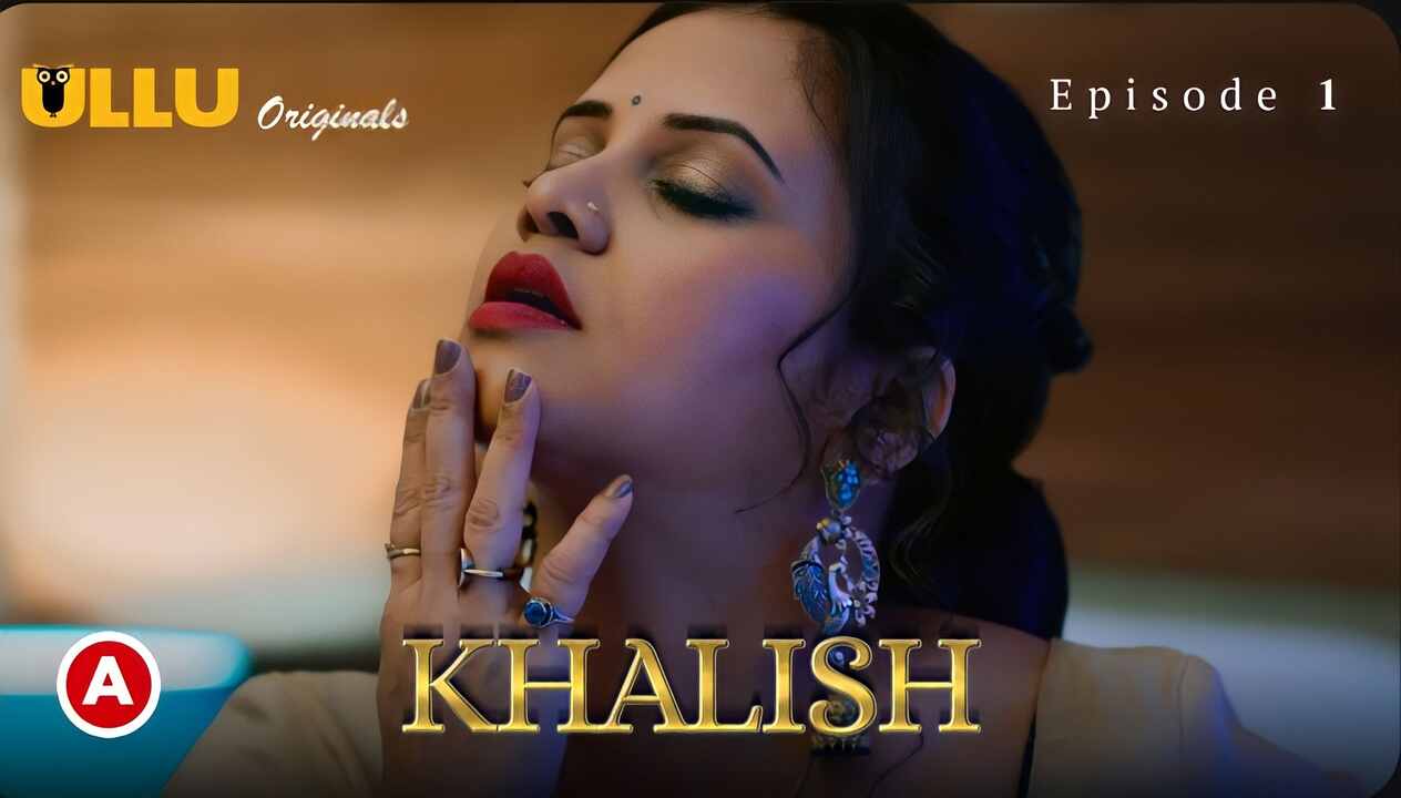 Khalish 2023 Ullu Originals Hindi Porn Web Series Ep1