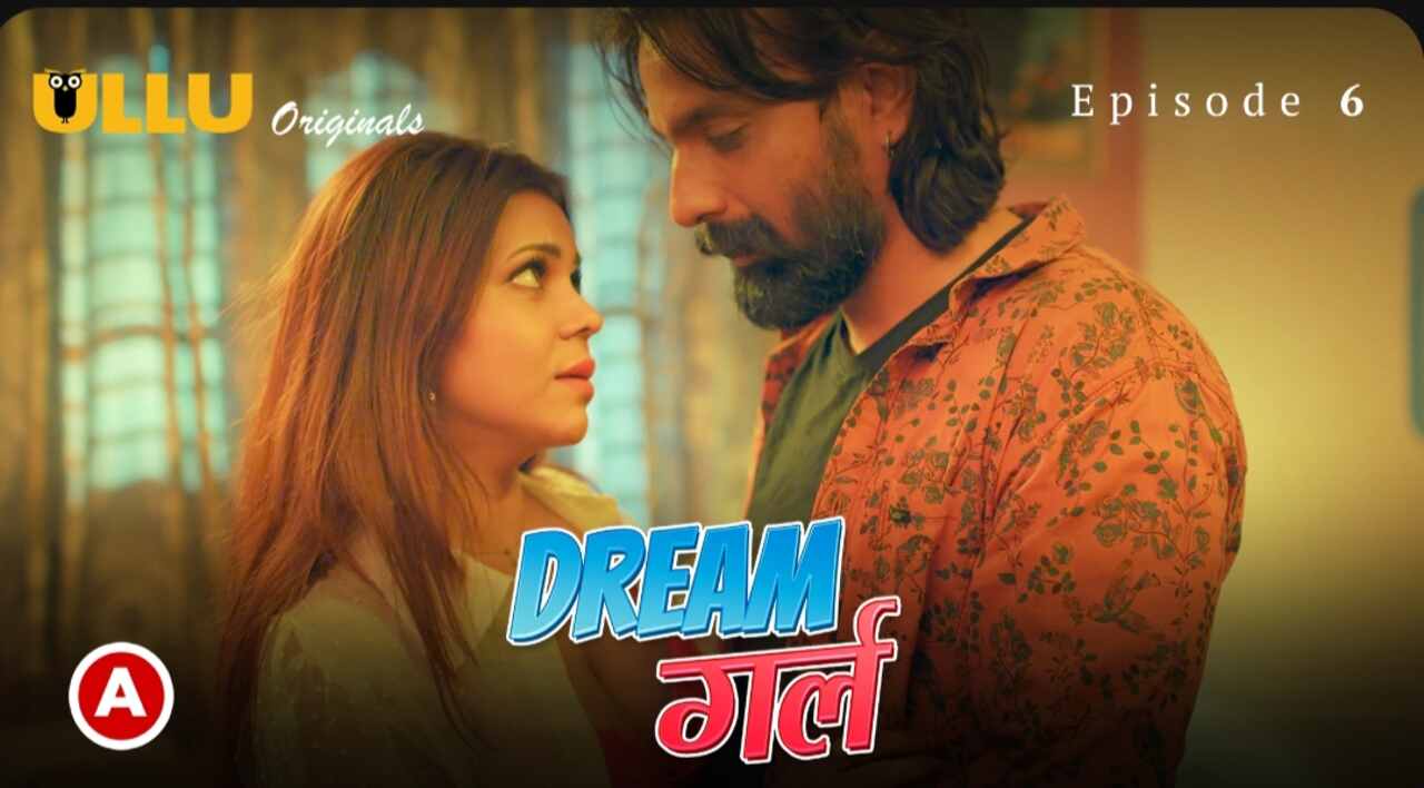 Dream Girl 2023 Ullu Originals Hindi Porn Web Series Episode 6