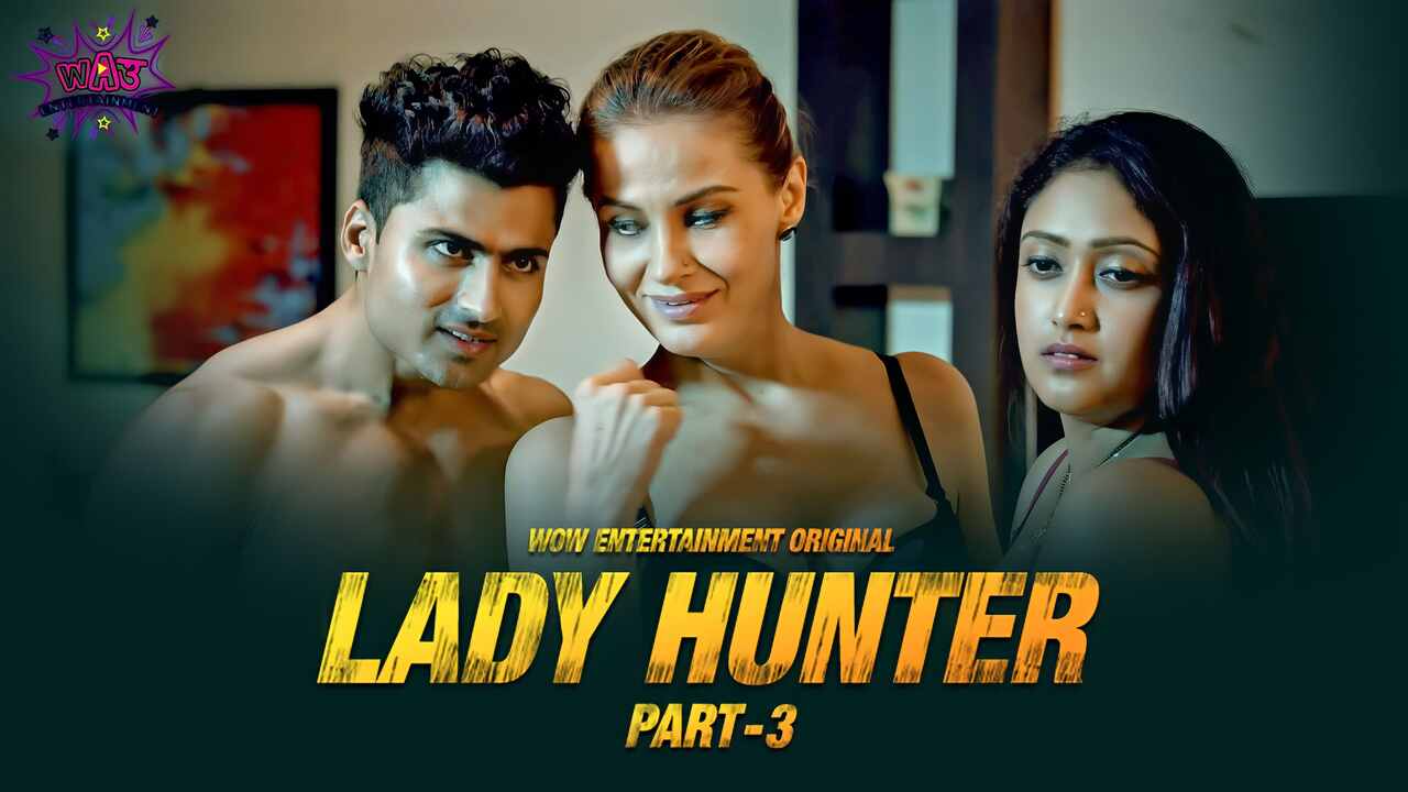 lady hunter 3 wow entertainment sex web series Archives : Uncutmaza.Xyz