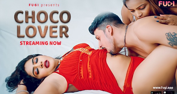 Choco Lover 2023 Fugi App Originals Hindi Uncut Porn Video : Uncutmaza.Xyz