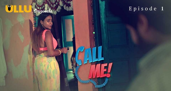 Call Me 2024 Ullu Hindi Porn Web Series Episode 1